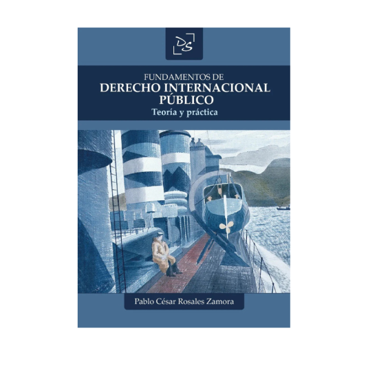 FUNDAMENTOS DE DERECHO INTERNACIONAL PÚBLICO. Teoría y práctica