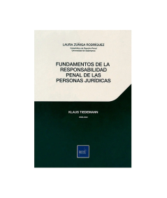 FUNDAMENTOS DE LA RESPONSABILIDAD PENAL DE LAS PERSONAS JURÍDICAS