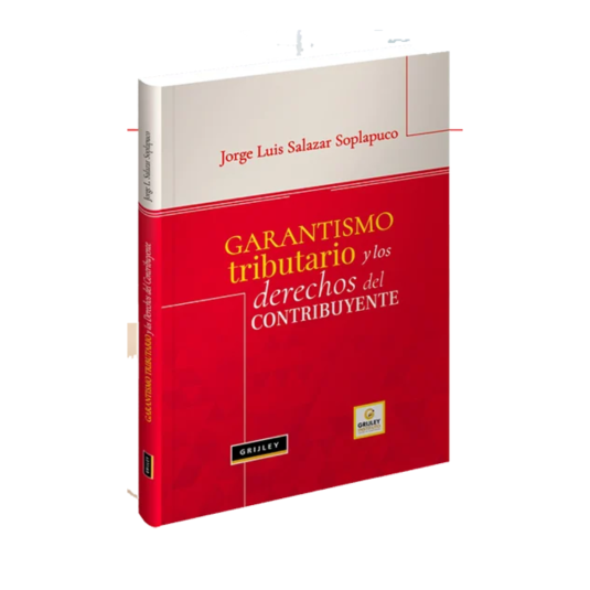 GARANTISMO TRIBUTARIO Y LOS DERECHOS DEL CONTRIBUYENTE