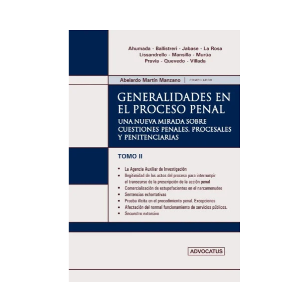 GENERALIDADES EN EL PROCESO PENAL. Tomo 2. Una nueva mirada sobre cuestiones penales procesales y penitenciarias