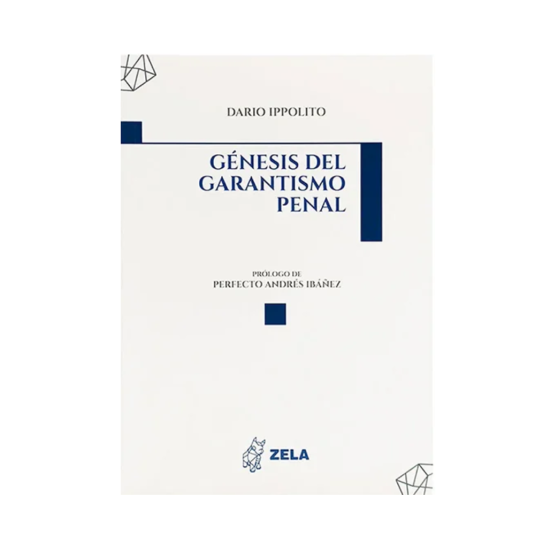 GÉNESIS DEL GARANTISMO PENAL