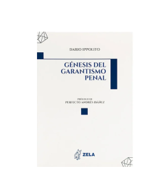 GÉNESIS DEL GARANTISMO PENAL