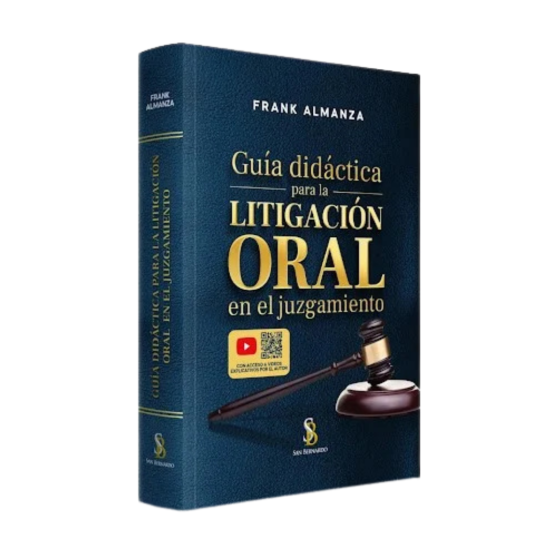 GUÍA PARA LA LITIGACIÓN ORAL EN EL JUZGAMIENTO