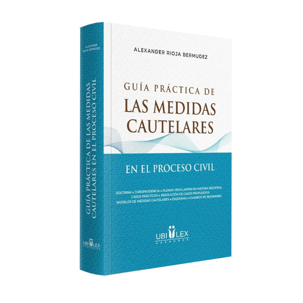 GUÍA PRÁCTICA DE LAS MEDIDAS CAUTELARES EN EL PROCESO CIVIL