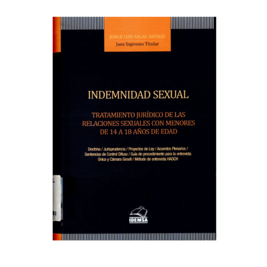 INDEMNIDAD SEXUAL. Tratamiento jurídico de las relaciones sexuales con menores de 14 a 18 años de edad