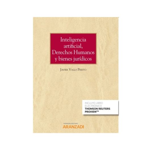 INTELIGENCIA ARTIFICIAL, DERECHOS HUMANOS Y BIENES JURÍDICOS