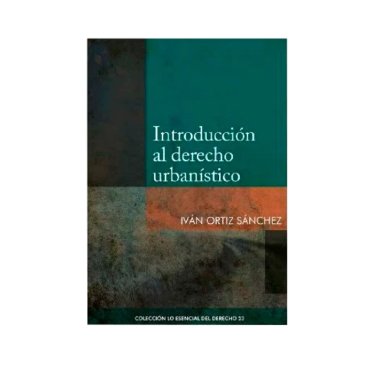 INTRODUCCIÓN AL DERECHO URBANÍSTICO