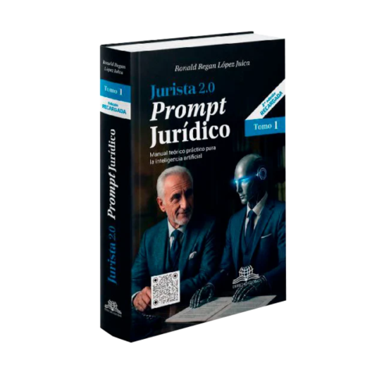 JURISTA 2.0. METAPROMTING JURÍDICO. TOMO 1