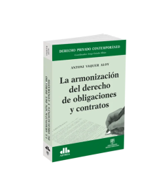 LA ARMONIZACIÓN DEL DERECHO DE OBLIGACIONES Y CONTRATOS