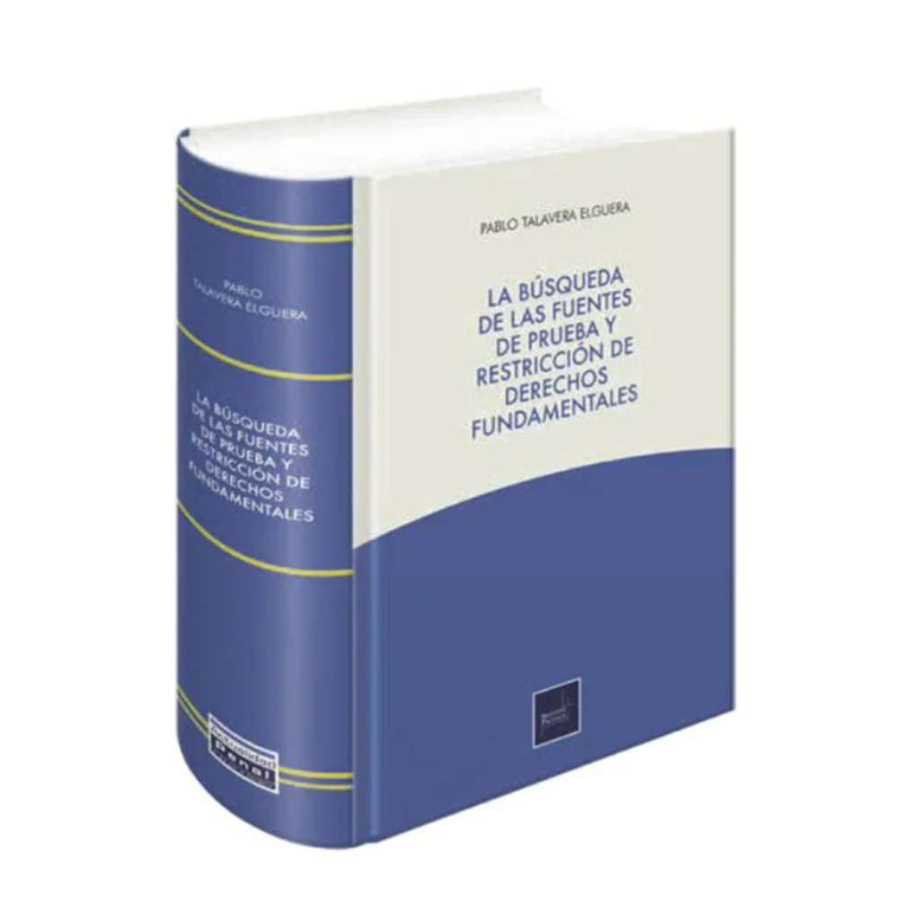 LA BÚSQUEDA DE LAS FUENTES DE PRUEBA Y RESTRICCIÓN DE DERECHOS FUNDAMENTALES