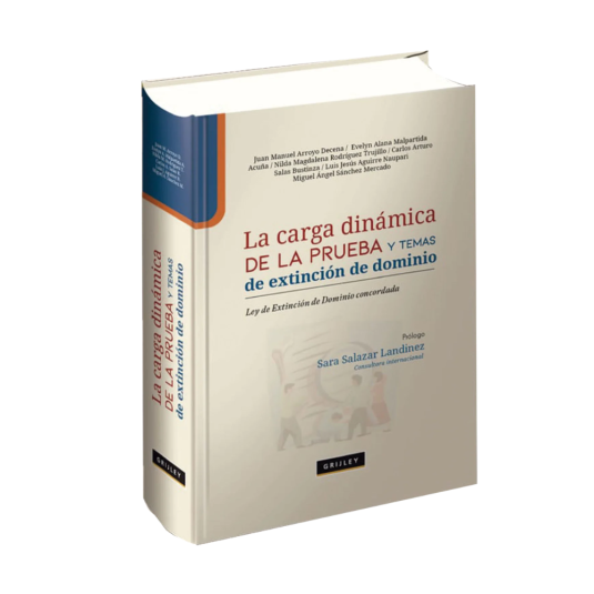 LA CARGA DINÁMICA DE LA PRUEBA Y TEMAS DE EXTINCIÓN DE DOMINIO