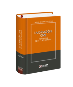 LA CASACIÓN CIVIL Y LA MISIÓN DE LA CORTE SUPREMA