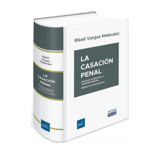 LA CASACIÓN PENAL