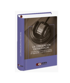 LA CONCILIACIÓN EXTRAJUDICIAL. Estudios a propósito de los 27 años de vigencia de la Ley de Conciliación