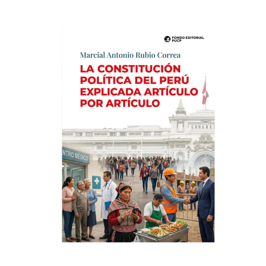 LA CONSTITUCIÓN POLÍTICA DEL PERÚ EXPLICADA ARTÍCULO POR ARTÍCULO