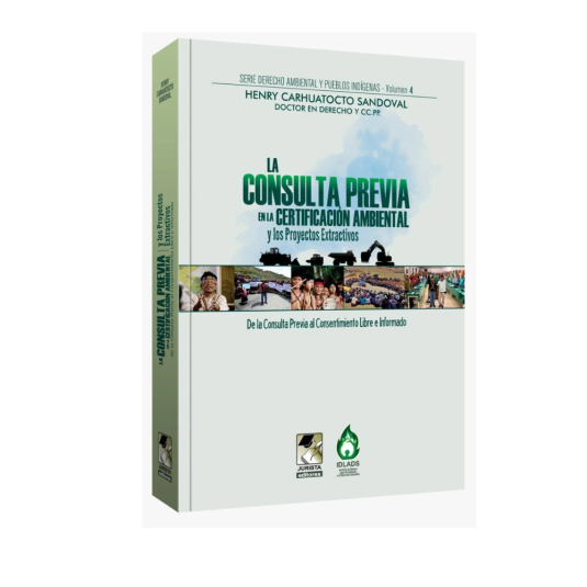 LA CONSULTA PREVIA EN LA CERTIFICACIÓN AMBIENTAL Y LO PROYECTOS EXTRACTIVOS