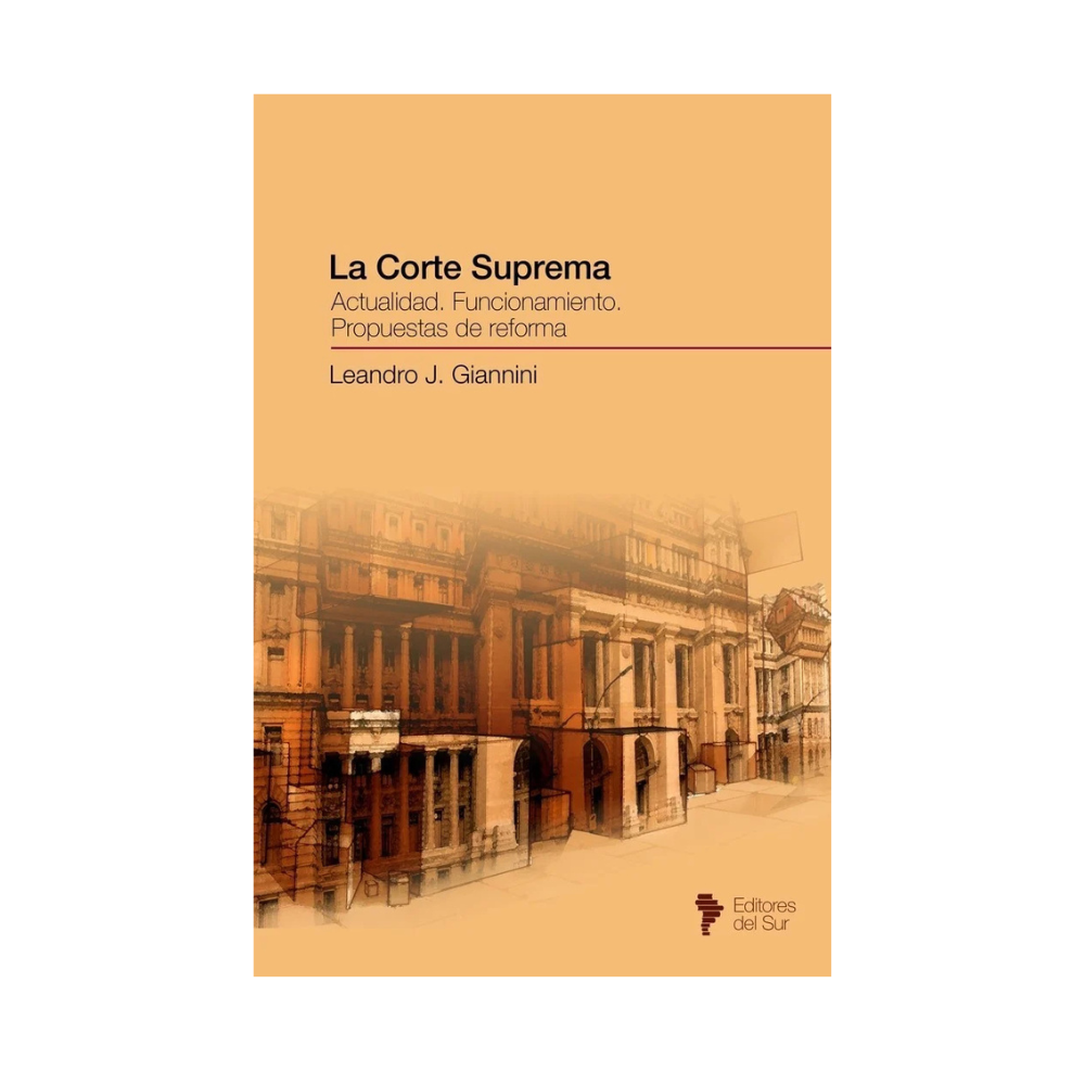 LA CORTE SUPREMA. Actualidad. Funcionamiento. Propuestas de reforma