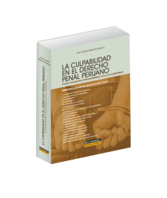 LA CULPABILIDAD EN EL DERECHO PENAL PERUANO