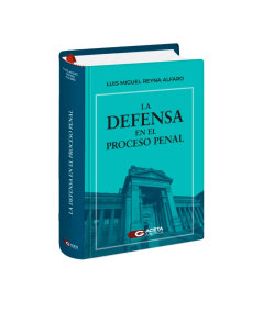 LA DEFENSA EN EL PROCESO PENAL