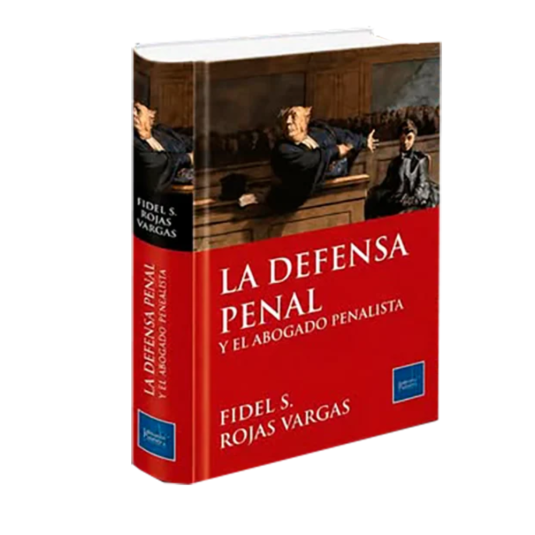 LA DEFENSA PENAL Y EL ABOGADO PENALISTA