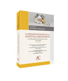 LA DESNATURALIZACIÓN DE LA AUTO-TUTELA ADMINISTRATIVA