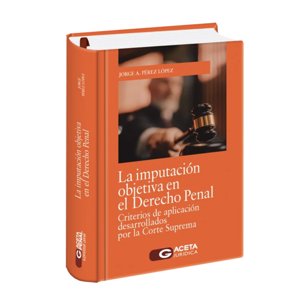 LA IMPUTACIÓN OBJETIVA EN EL DERECHO PENAL PERUANO