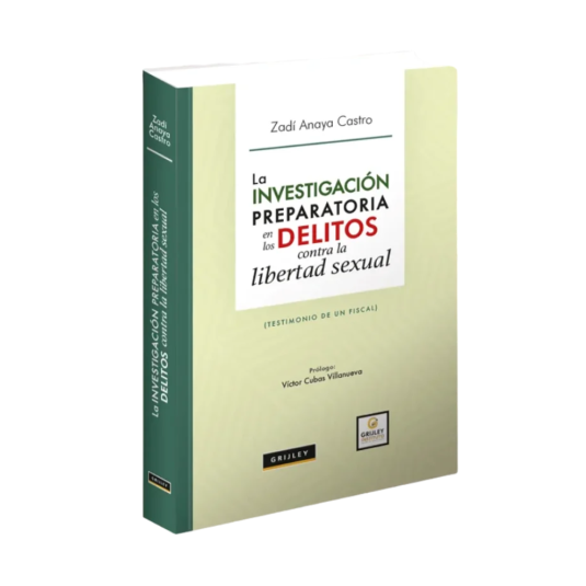 LA INVESTIGACIÓN PREPARATORIA EN LOS DELITOS CONTRA LA LIBERTAD SEXUAL