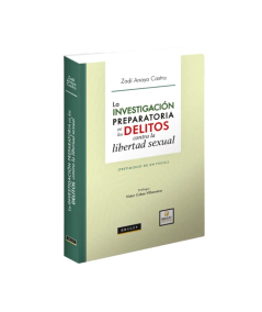 LA INVESTIGACIÓN PREPARATORIA EN LOS DELITOS CONTRA LA LIBERTAD SEXUAL