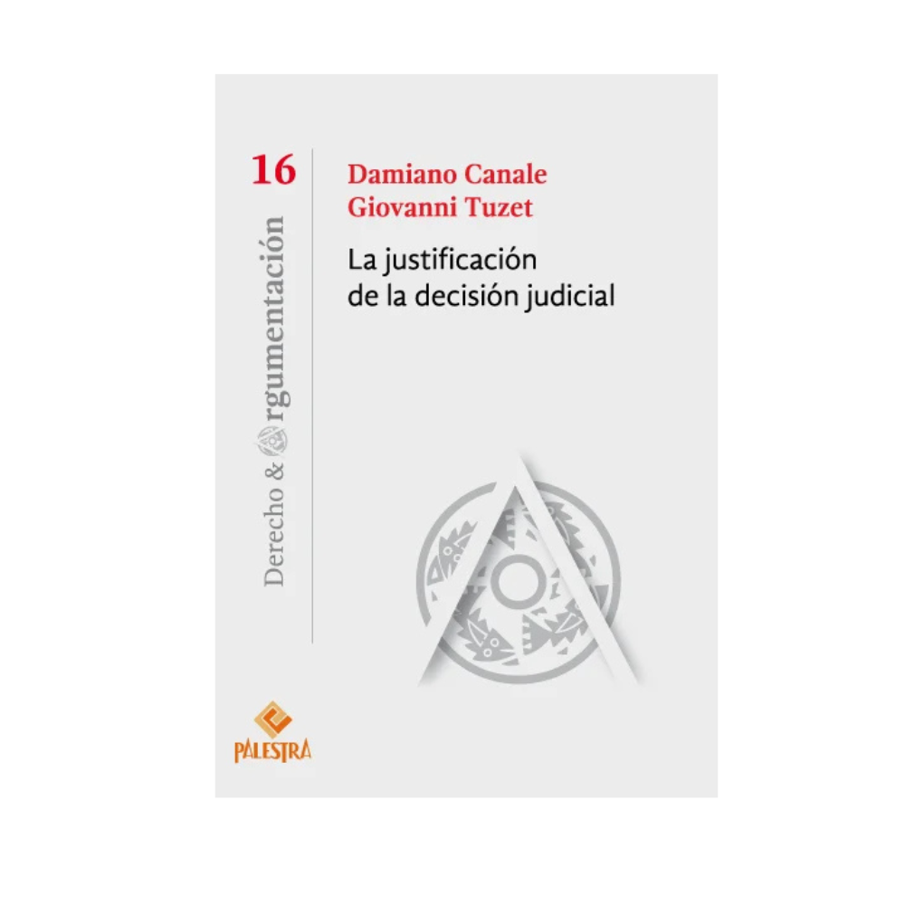 LA JUSTIFICACIÓN DE LA DECISIÓN JUDICIAL