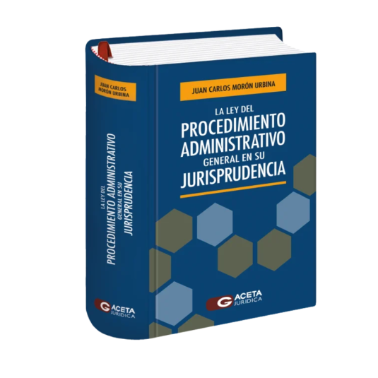 LA LEY DEL PROCEDIMIENTO ADMINISTRATIVO GENERAL EN SU JURISPRUDENCIA