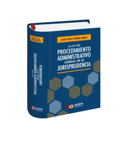 LA LEY DEL PROCEDIMIENTO ADMINISTRATIVO GENERAL EN SU JURISPRUDENCIA