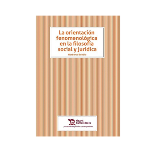 LA ORIENTACION FENOMENOLOGICA EN LA FILOSOFIA SOCIAL Y JURIDICA