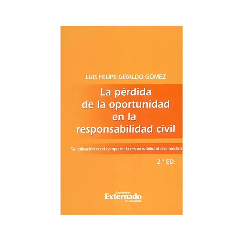 LA PÉRDIDA DE LA OPORTUNIDAD EN LA RESPONSABILIDAD CIVIL