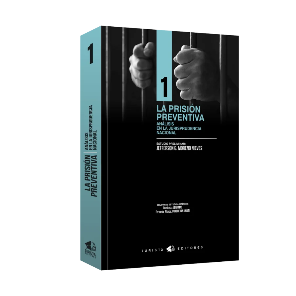 LA PRISIÓN PREVENTIVA. Análisis en la jurisprudencia nacional