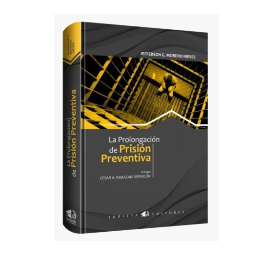 LA PROLONGACIÓN DE PRISIÓN PREVENTIVA