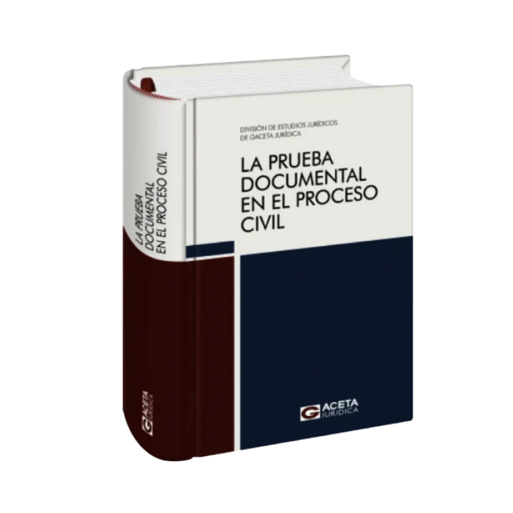 LA PRUEBA DOCUMENTAL EN EL PROCESO CIVIL