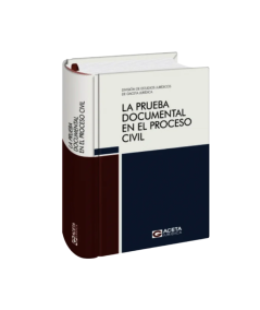 LA PRUEBA DOCUMENTAL EN EL PROCESO CIVIL