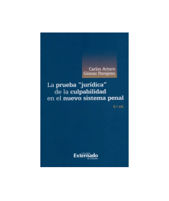 LA PRUEBA JURÍDICA DE LA CULPABILIDAD EN EL NUEVO SISTEMA PENAL