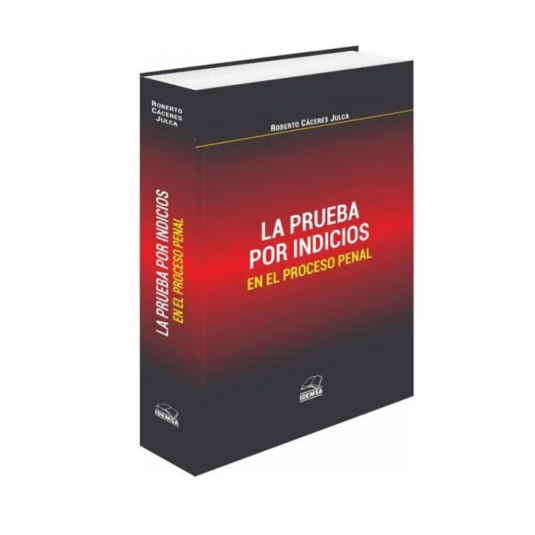 LA PRUEBA POR INDICIOS EN EL PROCESO PENAL