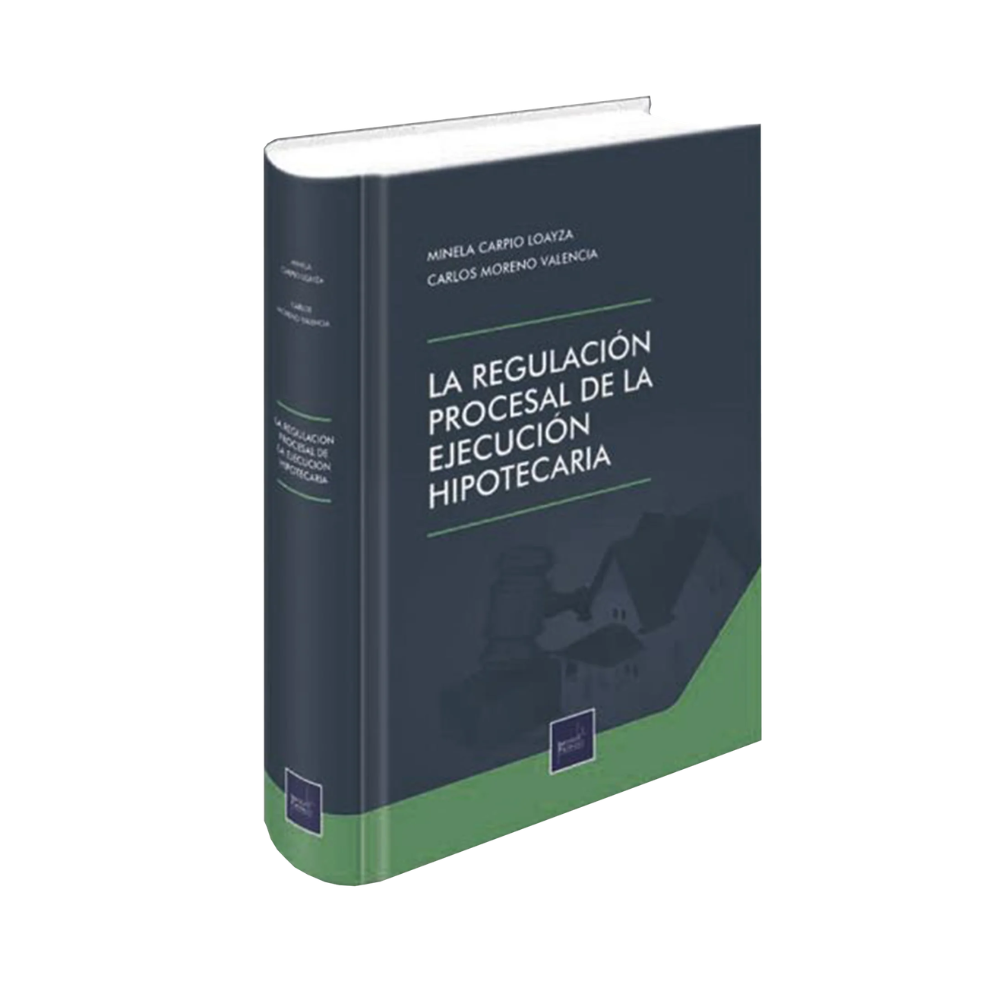 LA REGULACIÓN PROCESAL DE LA EJECUCIÓN HIPOTECARIA