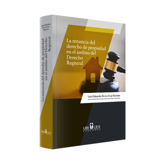LA RENUNCIA DEL DERECHO DE PROPIEDAD EN EL ÁMBITO DEL DERECHO REGISTRAL