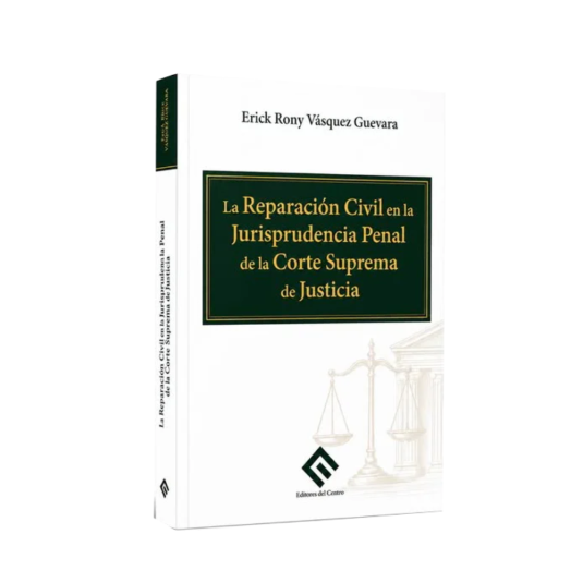 LA REPARACIÓN CIVIL EN LA JURISPRUDENCIA PENAL DE LA CORTE SUPREMA DE JUSTICIA