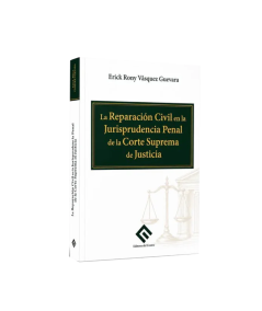 LA REPARACIÓN CIVIL EN LA JURISPRUDENCIA PENAL DE LA CORTE SUPREMA DE JUSTICIA