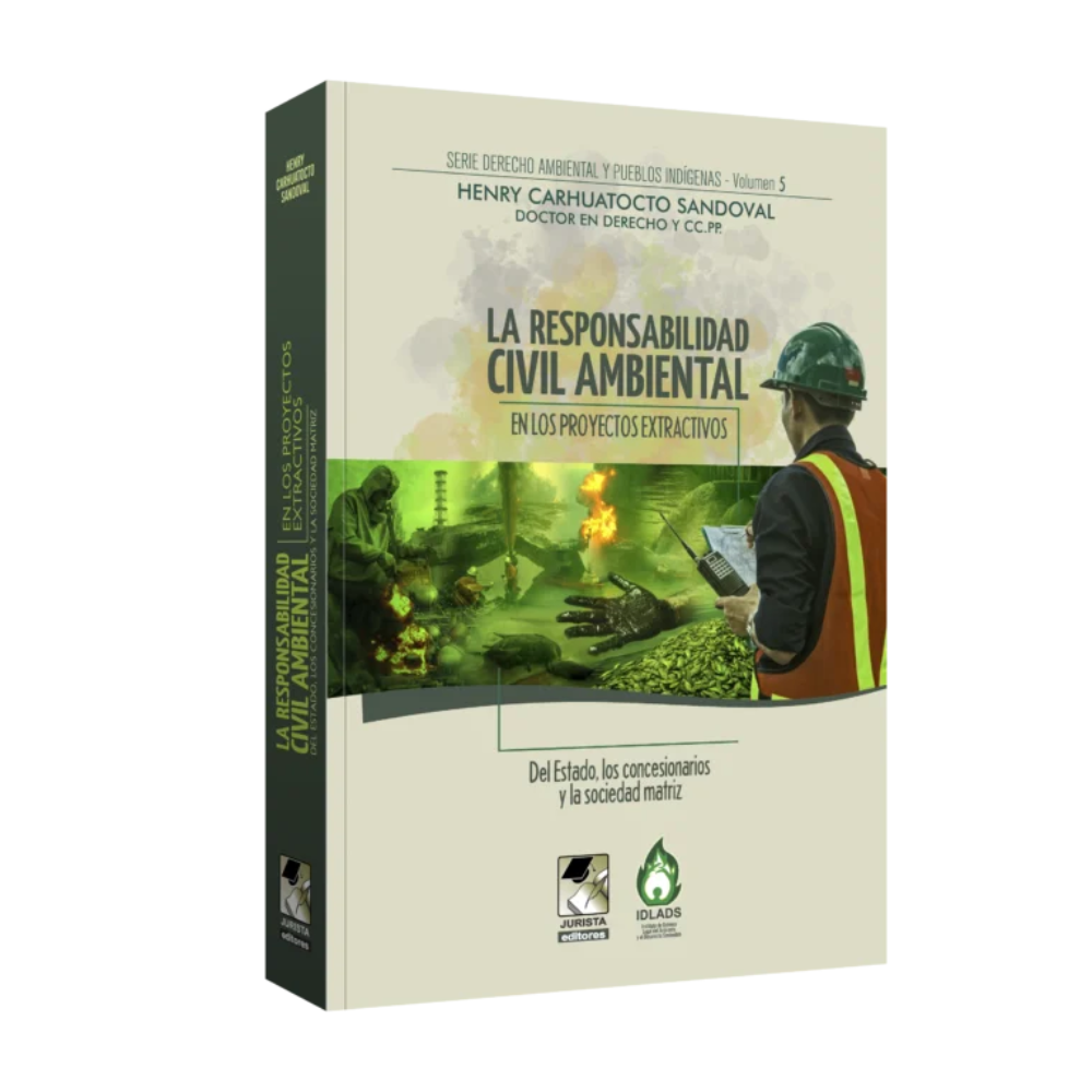 LA RESPONSABILIDAD CIVIL AMBIENTAL EN LOS PROYECTOS EXTRACTIVOS