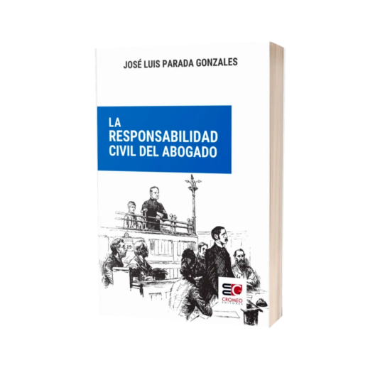 LA RESPONSABILIDAD CIVIL DEL ABOGADO