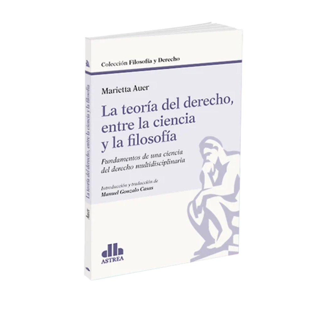LA TEORÍA DEL DERECHO, ENTRE LA CIENCIA Y LA FILOSOFÍA