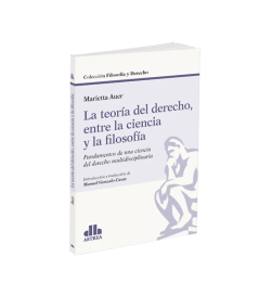 LA TEORÍA DEL DERECHO, ENTRE LA CIENCIA Y LA FILOSOFÍA