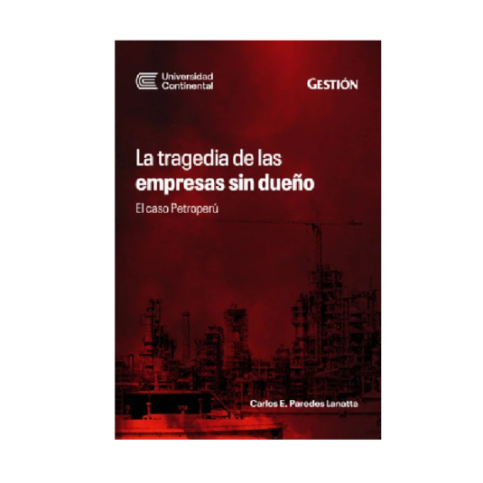LA TRAGEDIA DE LAS EMPRESAS SIN DUEÑO