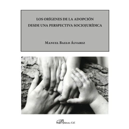 LOS ORÍGENES DE LA ADOPCIÓN DESDE UNA PERSPECTIVA SOCIOJURÍDICA