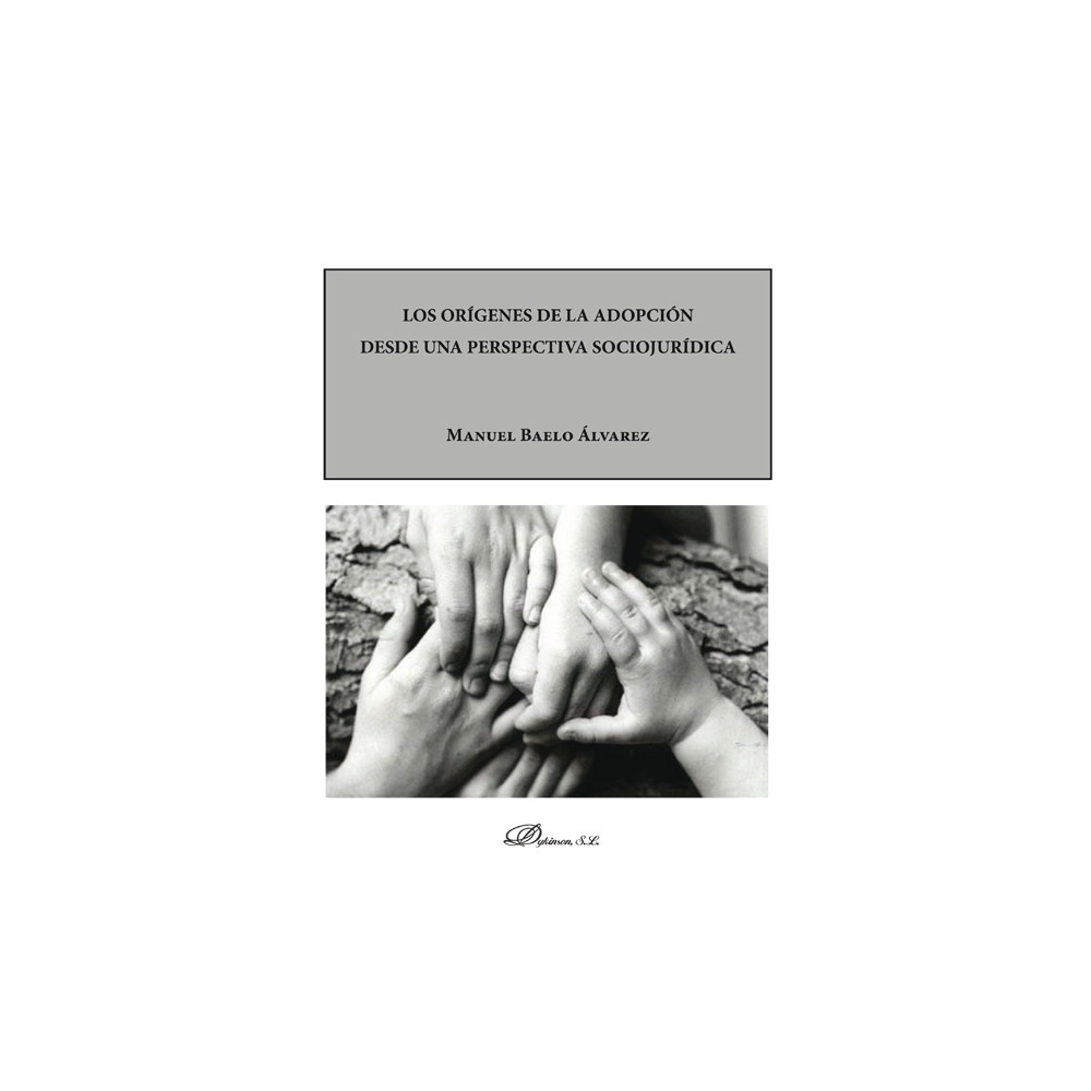 LOS ORÍGENES DE LA ADOPCIÓN DESDE UNA PERSPECTIVA SOCIOJURÍDICA